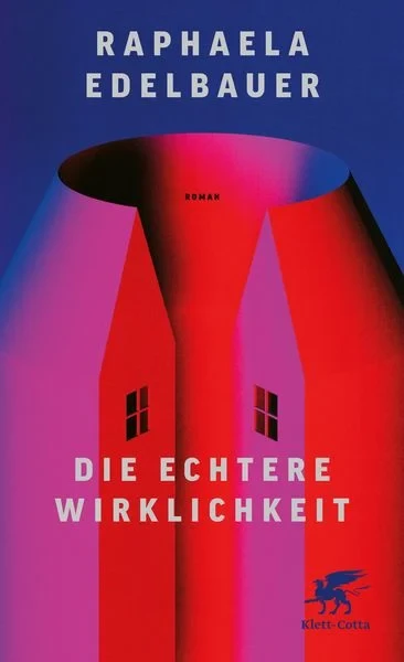 die-echtere-wirklichkeit-gebundene-ausgabe-raphaela-edelbauer